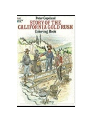 Story of the California Gold Rush, The (Coloring Book)