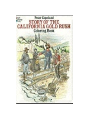 Coloring Book - Story of the California Gold Rush, The