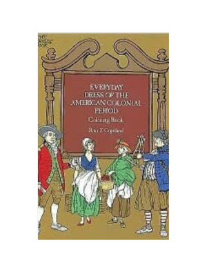 Everyday Dress of the American Colonial Period (Coloring Book)