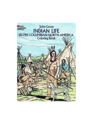 Indian Life in Pre-Columbian North America (Coloring Book)