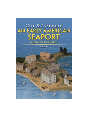 Cut & Assemble An Early American Seaport