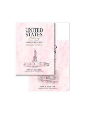 United States History, An LDS Perspective, Vol. 2