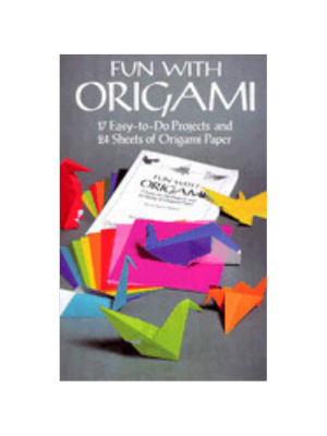 Fun with Origami: 17 Easy-to-Do Projects/24 sheets of paper
