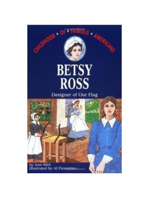 Betsy Ross: Designer of Our Flag (Childhood)