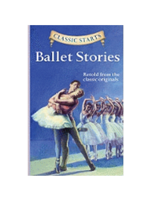 Ballet Stories (Classic Starts)
