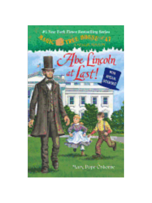Abe Lincoln at Last! (Magic Tree House #47)