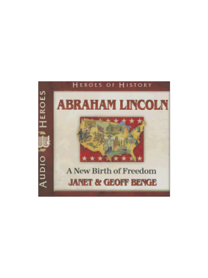 Abraham Lincoln: A New Birth of Freedom (Heroes of History) - CD