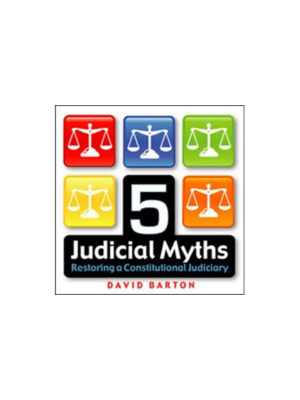 5 Judicial Myths: Restoring a Constitutional Judiciary - CD