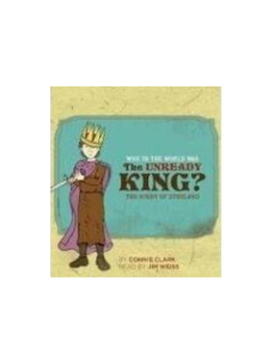 Who in the World Was the Unready King? (Ethelred) - CD