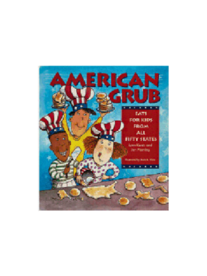 American Grub: Eats for Kids from All 50 States