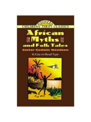 African Myths and Folk Tales (Dover Thrift)
