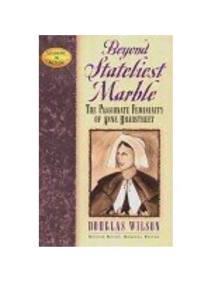 Beyond Stateliest Marble: The Passionate Feminity of Anne Bradstreet