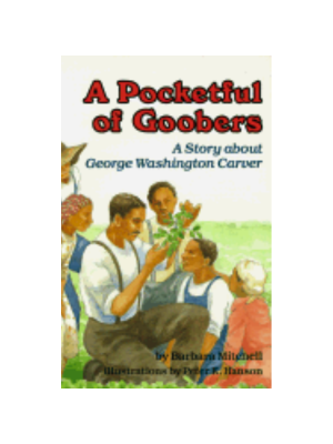 A Pocketful of Goobers: A Story about George Washington Carver (CMB)