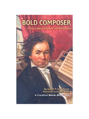 Bold Composer: A Story about Ludwig van Beethoven