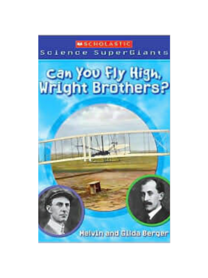 Can You Fly High, Wright Brothers? (Level 5 Reader)