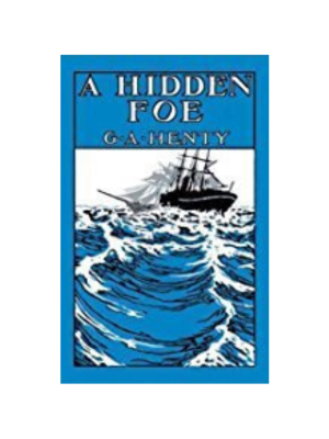 A Hidden Foe: A Romantic Adventure of Inheritance (1891)