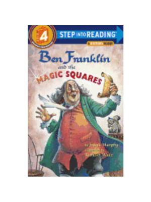 Ben Franklin and the Magic Squares (Level 4 Reader)