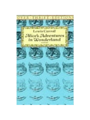 Alice's Adventures in Wonderland - unabridged (Dover Thrift)