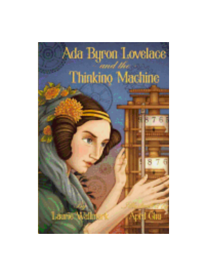 Ada Byron Lovelace and the Thinking Machine
