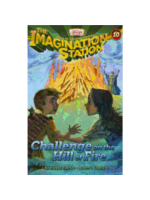 Challenge on the Hill of Fire (Imagination Station 10)