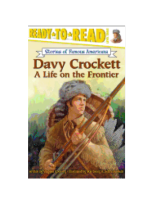 Davy Crockett: A Life on the Frontier (Ready-To-Read - Level 3)