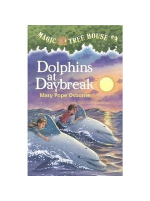 Dolphins at Daybreak (Magic Tree House #9)