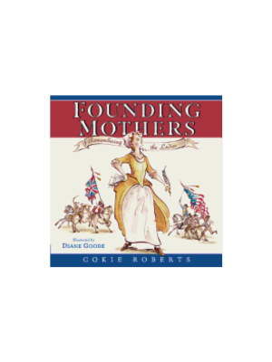 Founding Mothers: Remembering the Ladies