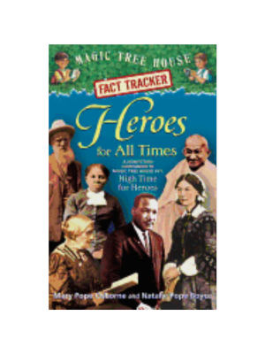 Heroes for All Time (Magic Tree House Fact Tracker #28)