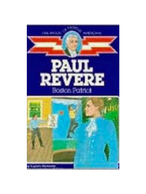 Childhood: Paul Revere: Boston Patriot