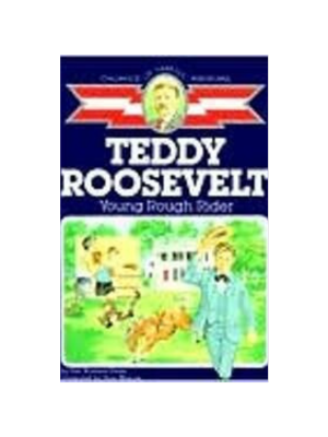 Childhood: Teddy Roosevelt: Young Rough Rider