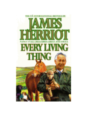 Every Living Thing (All Creatures Great and Samll #5)