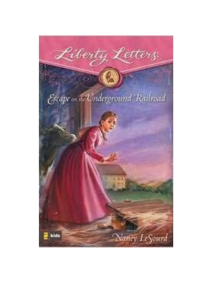 Escape on the Underground Railroad (Liberty Letters)