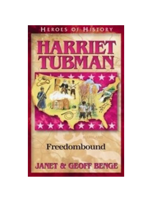 Harriet Tubman: Freedombound (Heroes of History)