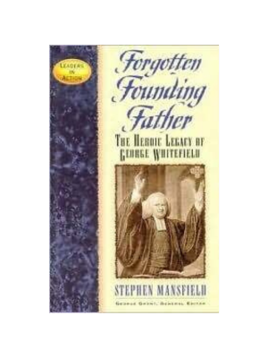 Forgotten Founding Father (George Whitefield)