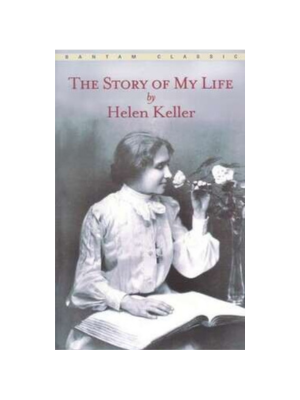Helen Keller: The Story of My Life