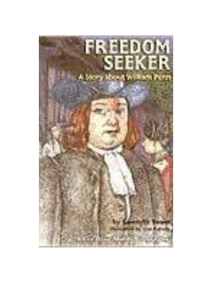 Freedom Seeker: A Story about William Penn