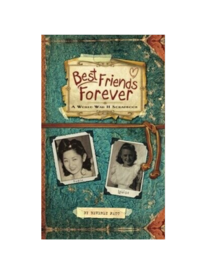 Best Friends Forever: A World War II Scrapbook