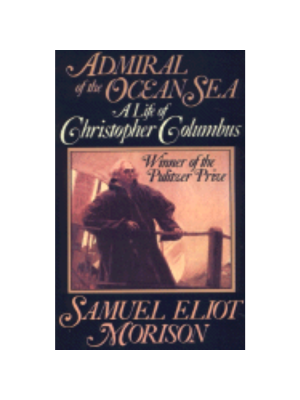 Admiral of the Ocean Sea: Christopher Columbus