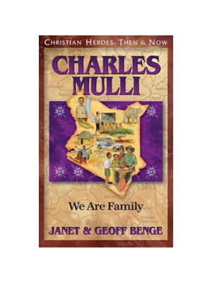 Charles Mulli: We Are Family (Christian Heroes)
