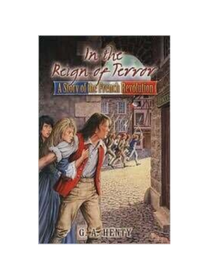 In the Reign of Terror: The Adventures of a Westminster Boy
