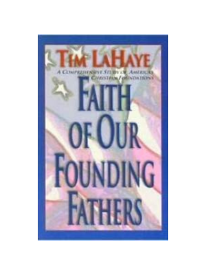 Faith of Our Founding Fathers