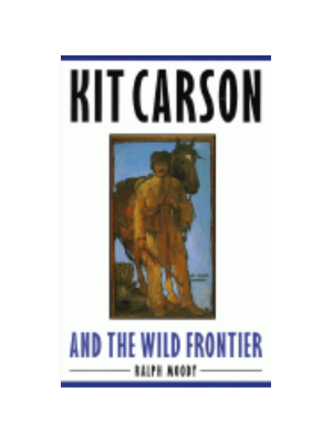 Kit Carson and the Wild Frontier