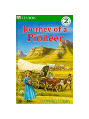 Journey of a Pioneer (DK Reader)