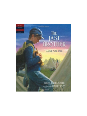 Last Brother, The: A Civil War Tale (Tales of Young Americans)