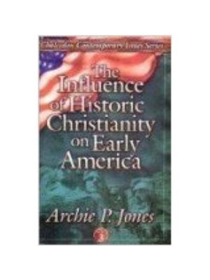 Influence of Historic Christianity on Early America, The