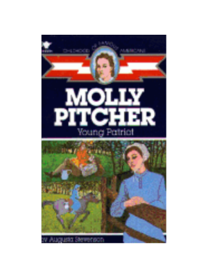 Molly Pitcher: Young Patriot - (Childhood)