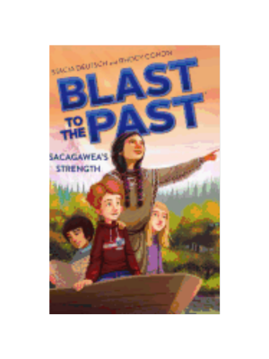 Sacagawea's Strength (Blast to the Past #5)