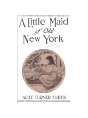 A Little Maid of Old New York