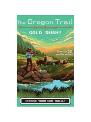 Oregon Trail #7: Gold Rush! by Jesse Wiley