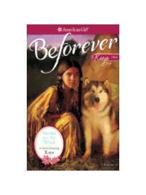 Smoke on the Wind: A Kaya Classic Volume 2 (American Girl)